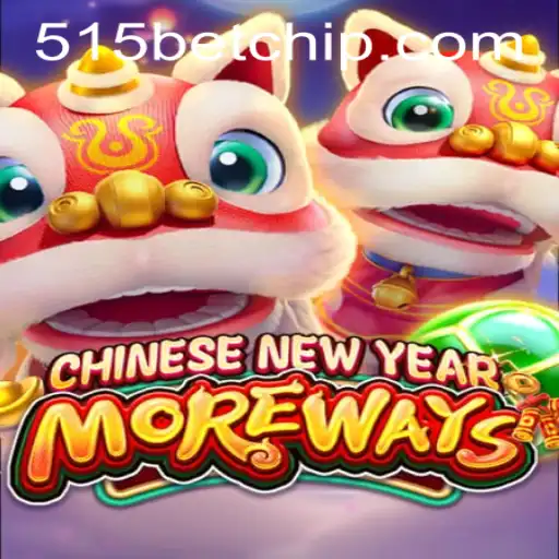 Explore the Exciting World of CHINESENEWYEARMOREWAYS on 515bet PH Login