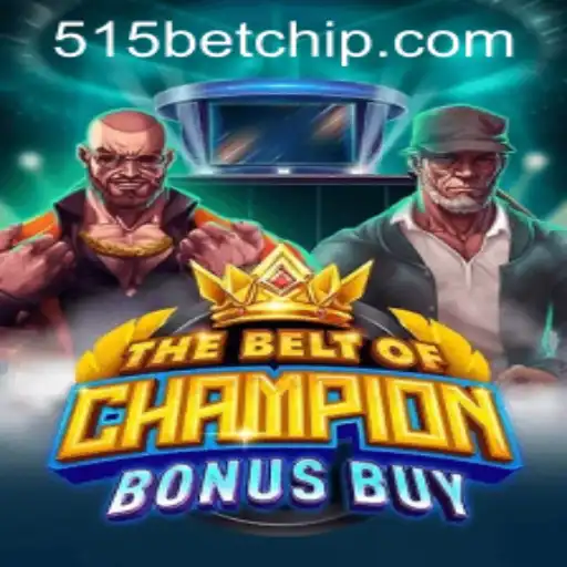 TheBeltOfChampionBonusBuy: Unleash the Adventure with 515bet PH Login